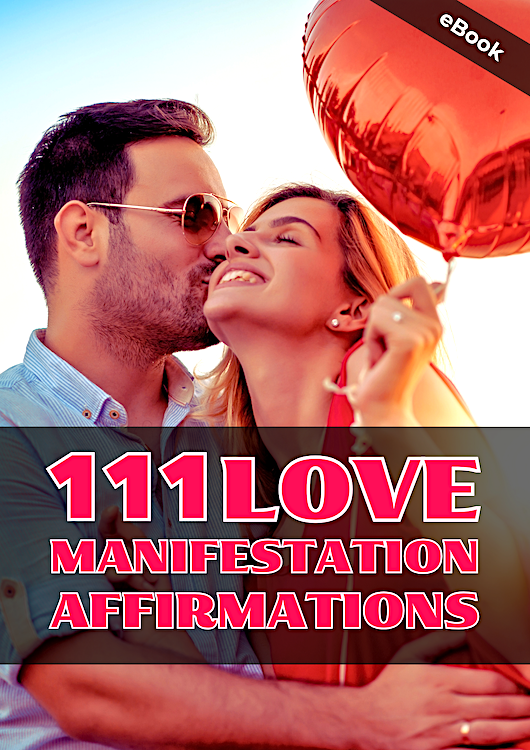 111 Love Manifestation Affirmations (E-Book)